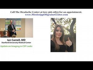 Dr. Ian Carroll - "Symptoms of CSF Leaks" - Mississippi Headache Sympoisum