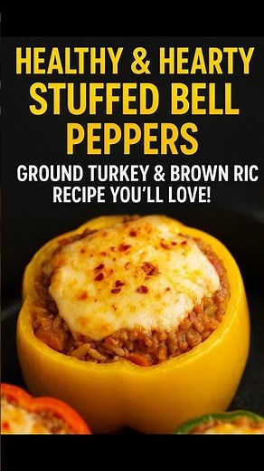 Healthy & Hearty Stuffed Bell Peppers | Ground Turkey & Brown Rice Recipe You’ll Love! #cleaneating