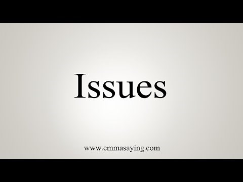 How To Say Issues