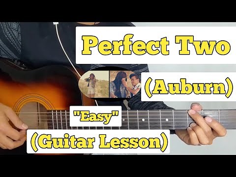 Perfect Two - Auburn | Guitar Lesson | Easy Chords | (Plucking)