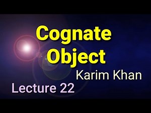 Lecture 22: Cognate Object by Karim Khan