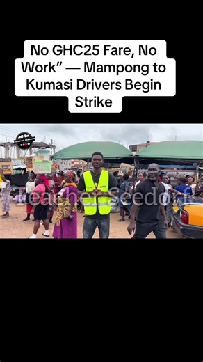 Mampong to Kumasi Drivers Strike Over GHC25 Fare
