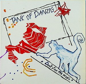 Tank Of Danzig - Don't Stop The Music