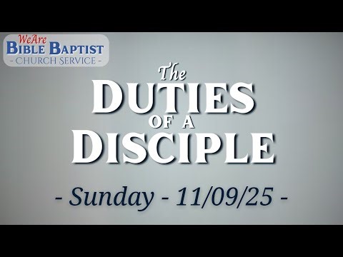 Luke 17:1-10 - The Duties of a Disciple | 11/9/25