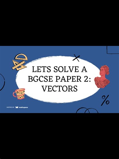 Master Vectors: BGCSE Maths Paper 2 Step-by-Step Guide