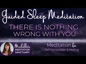 Sleep Hypnosis for Self-Love | THERE IS NOTHING WRONG WITH YOU | Healing Guided Sleep Meditation