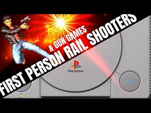 Sony Playstation: All FIRST PERSON RAIL SHOOTERS & GUN Games