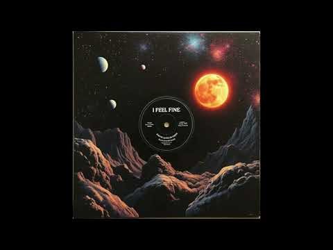 I Feel Fine , 1980s Trance Remix - Spaceman Bob