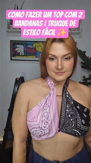 Como Fazer um Top com 2 Bandanas | Truque de Estilo Fácil ✨