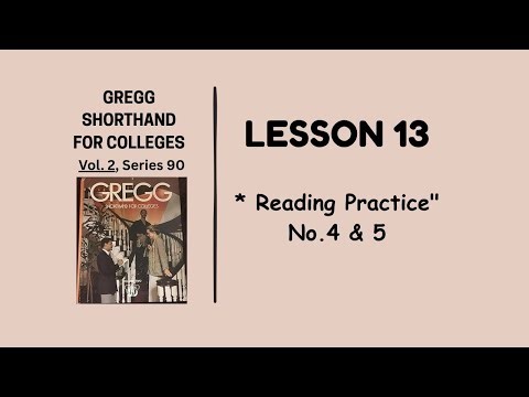 STENO 2 | Lesson 13 ( Reading Practice No. 4 & 5) | Gregg Shorthand WRITING for COLLEGES vol. 2