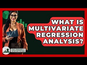 What Is Multivariate Regression Analysis? - The Friendly Statistician