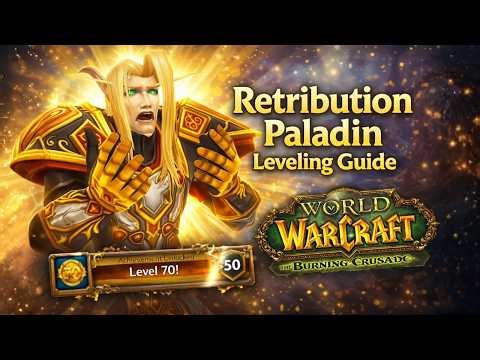 TBC Classic Retribution Paladin Leveling Guide 1-70 | Burning Crusade Anniversary 2026