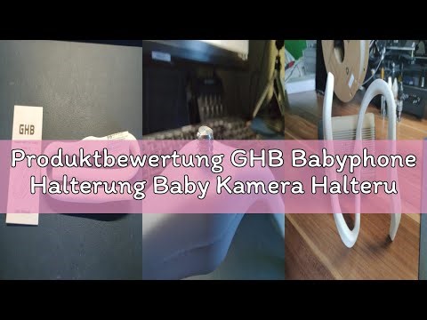 Produktbewertung GHB Babyphone Halterung Baby Kamera Halterung für Kinderzimmer Flexibel Faltbar Kom