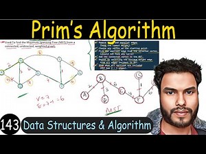 143 - Prim's Algorithm for Minimum Spanning Tree | Data Structure