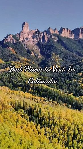 Explore the Best Places to Visit in Colorado!