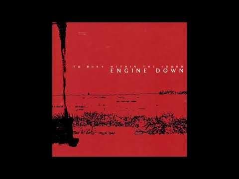 Engine Down - To Bury Within The Sound
