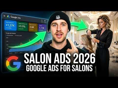 How To Run Google Ads For Hair Salons (2026 Step-By-Step Tutorial)