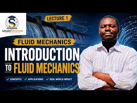 Fluid Mechanics Lecture 1: Introduction to Fluid Mechanics