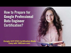 Google GCP-PDE Exam: Everything You Need to Know to Get Certified in 2025