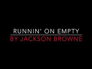JACKSON BROWNE - RUNNIN' ON EMPTY (1977) LYRICS