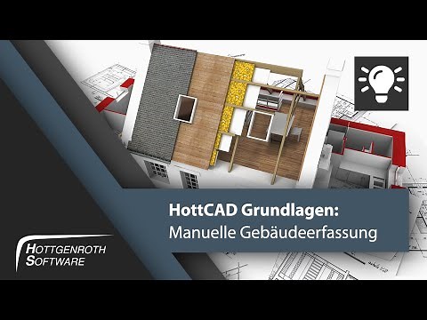 HottCAD Grundlagen: Manuelle Gebäudeerfassung