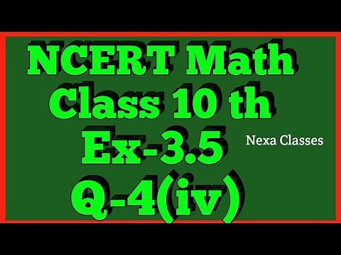Ex-3.5 Q-4 (iv) Class 10th Math | Chapter 3 | NCERT |