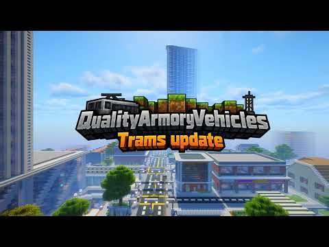 QualityArmoryVehicles - Trams Update