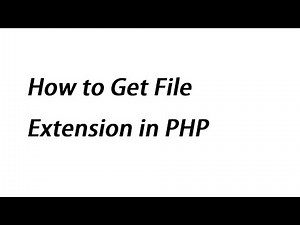 How to Get File Extension in PHP