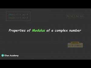 Properties of modulus | Complex Numbers | TG Grade 12 | Math | Khan Academy