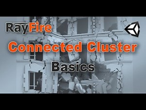 RayFire for Unity. Connected cluster. 1 Basics