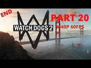 WATCH DOGS 2 100% Walkthrough Gameplay Part 20 - No Commentary (PC - 1440p 60FPS)