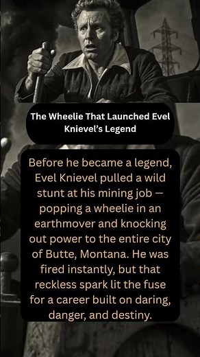 The Wheelie That Launched Evel Knievel’s Legend