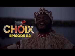 CHOIX - Saison 01 - Episode 52 - 14 Juin 2021