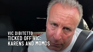 605 reactions · 76 shares | Ticked Off Vic: Karens and Momos | Vic DiBitetto | Facebook
