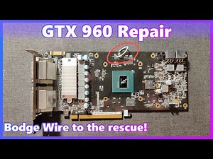 The GTX 960 LIVES! // Damaged Graphics Card Repair