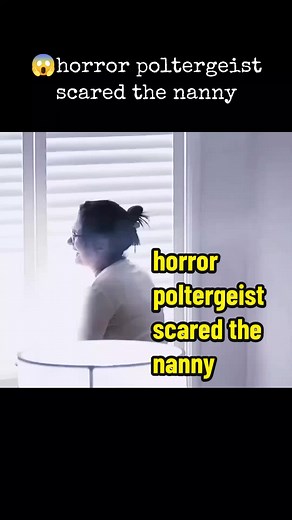 horror poltergeist scared the nanny #scaryparanormal #prank #funnyvideos #poltergeistparanormal #scarypranks #poltergeistactivity #horror #fypシ #funnyvideopranks