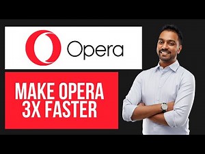 How to Make Opera Browser 3x Faster | Speed Up Settings Guide