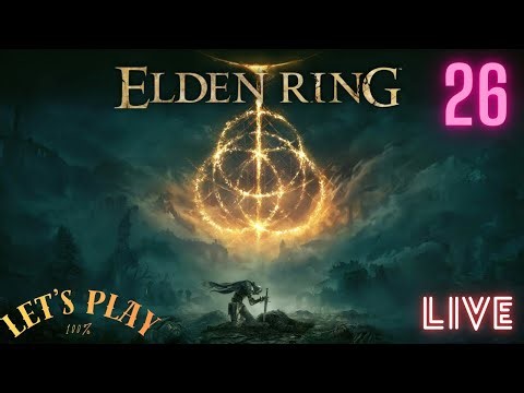 Elden Ring: Full Playthrough 100% Livestream (26) Haligtree