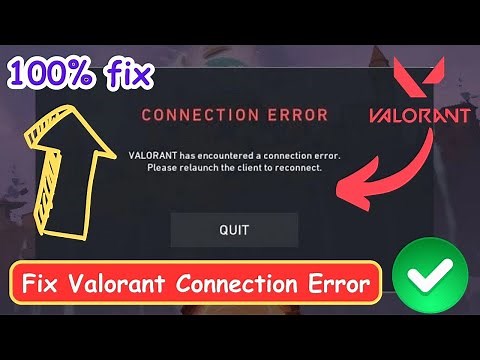 Fix Valorant Has Encountered A Connection Error - Please Relaunch The Client To Reconnect