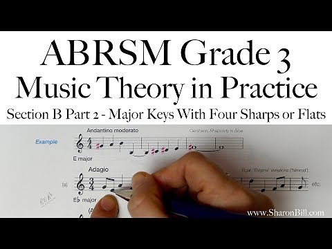 ABRSM Grade 3 Music Theory Section B Part 2 Major Keys With Four Sharps Or Flats with Sharon Bill