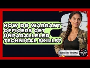 How Do Warrant Officers Get Unparalleled Technical Skills? - The Frontline Guardians