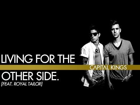 Capital Kings - Living For The Other Side. (feat. Royal Tailor) [Audio]