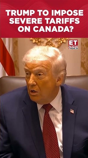 President Trump To Impose Severe Tariffs On Canada? Know What He Says | Breaking News #shorts
