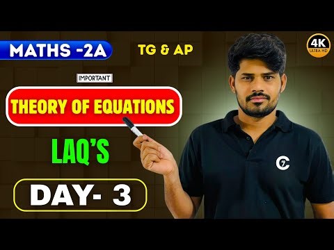 Theory of Equations | LAQ’s | Maths-2A | Day 3 | chaitu7