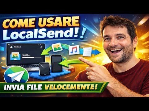 Come Usare LocalSend | Trasferire File Velocemente tra PC e Smartphone