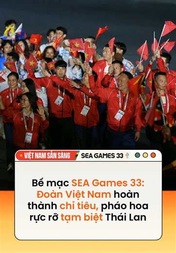 Lễ bế mạc SEA Games 2025: Kết thúc đầy cảm xúc
