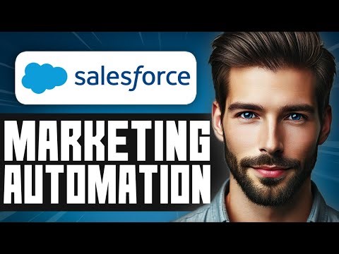 How to Use Salesforce for Marketing Automation - Full Guide