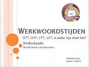 Werkwoordstijden: onvoltooid, voltooid, tegenwoordige of verleden tijd? Uitgelegd met oefeningen.