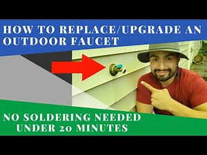 How to replace a garden faucet - No soldering needed