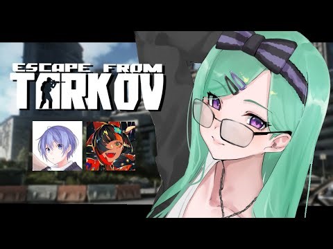 【 Escape from Tarkov 】引率のオトモ w/ はなびレイド渋ハル【ぶいすぽ/八雲べに】